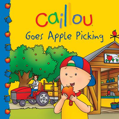 Caillou Goes Apple Picking | 拾書所