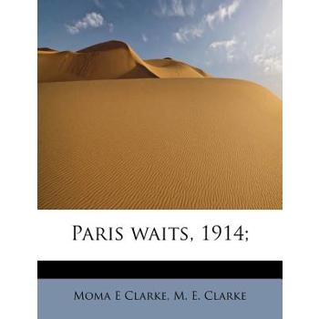 Paris Waits, 1914;