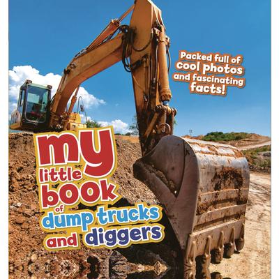 My Little Book of Dump Trucks and Diggers