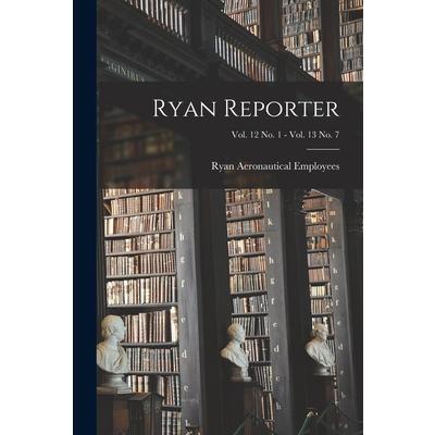 Ryan Reporter; Vol. 12 No. 1 - Vol. 13 No. 7