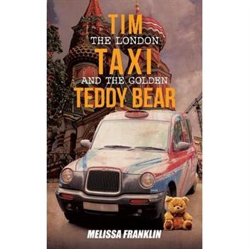 Tim The London Taxi and The Golden Teddy Bear