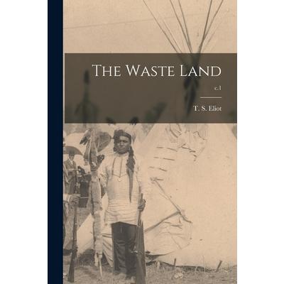 The Waste Land; c.1