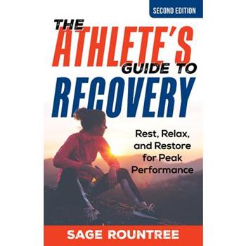 The Athlete’s Guide to Recovery