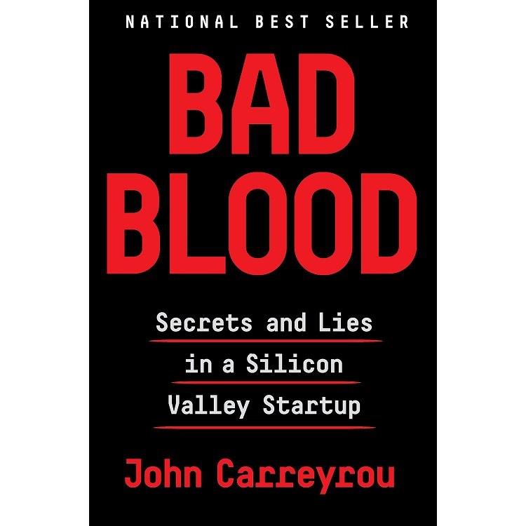Bad Blood: Secrets and Lies in a Silicon Valley Startup惡血