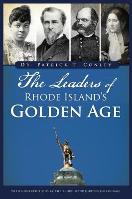 The Leaders of Rhode Island’s Golden Age