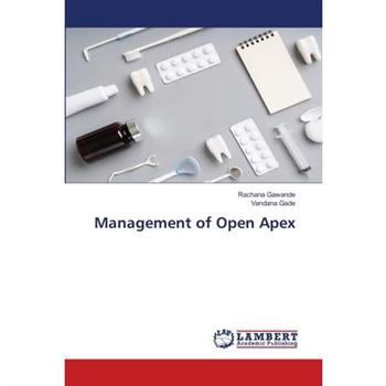 Management of Open Apex