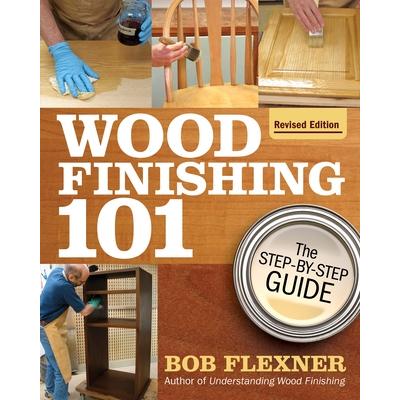 Wood Finishing 101, Revised Edition | 拾書所