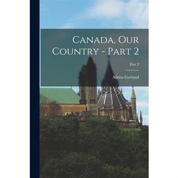 Canada, Our Country - Part 2; Part 2