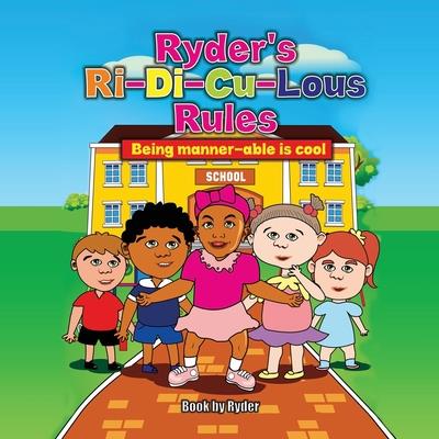Ryder’s Ri-Di-Cu-Lous Rules