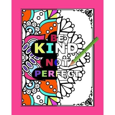 Be kind not perfect