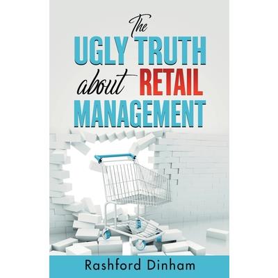 The Ugly Truth about Retail Management