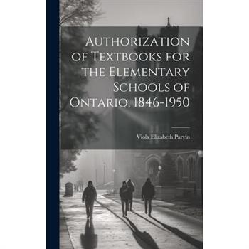 Authorization of Textbooks for the Elementary Schools of Ontario, 1846-1950