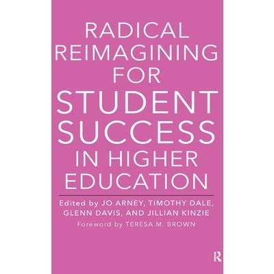 Radical Reimagining for Student Success in Higher Education | 拾書所