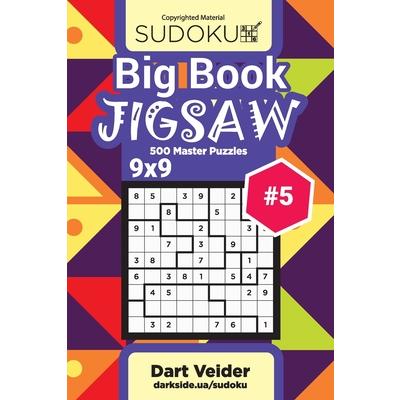 Big Book Sudoku Jigsaw - 500 Master Puzzles 9x9 (Volume 5)