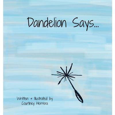 Dandelion Says