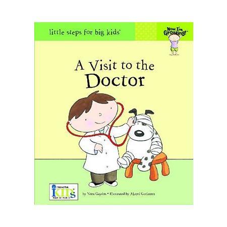 Now I``m growing! Books幼兒基礎禮儀教育書-A Visit to the Doctor | 拾書所