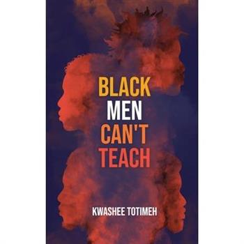Black Men Can’t Teach