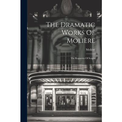 The Dramatic Works Of Moli癡re | 拾書所