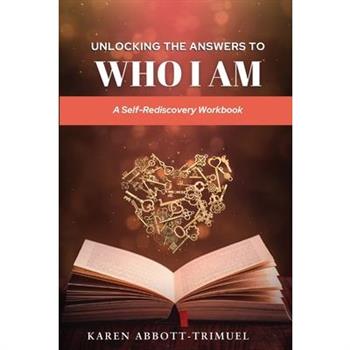 Unlocking the Answers to Who I Am