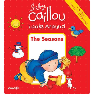 Baby Caillou Looks Around: Seasons | 拾書所