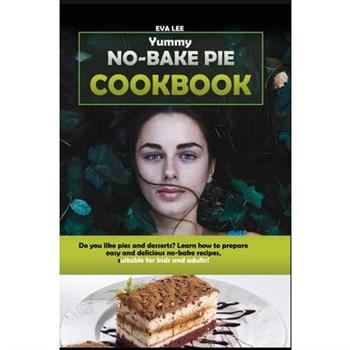Yummy No-Bake Pie Cookbook