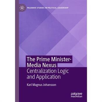 The Prime Minister-Media Nexus
