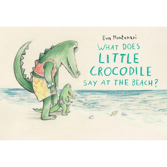 What Does Little Crocodile Say at the Beach?