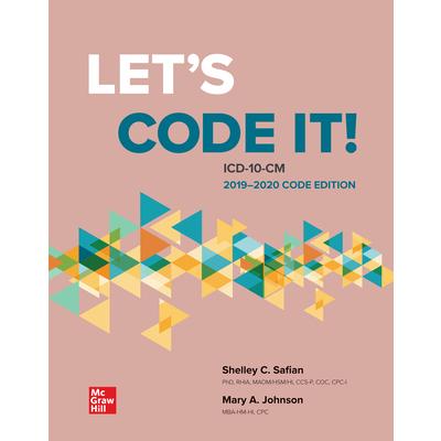Loose Leaf for Let’s Code It! ICD-10-CM 2019-2020 Code Edition