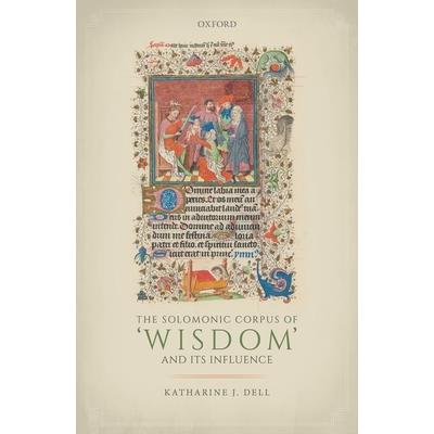 The Solomonic Corpus of ’wisdom’ and Its Influence