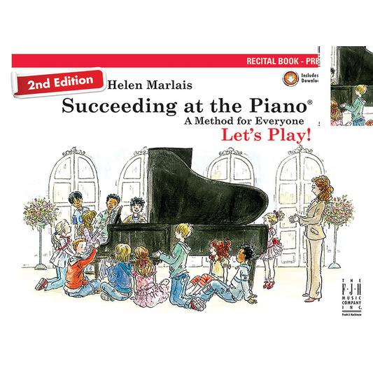 Succeeding at the Piano, Recital Book - Preparatory (2nd Edition)