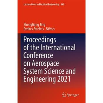 Proceedings of the International Conference on Aerospace System Science and Engineering 2021
