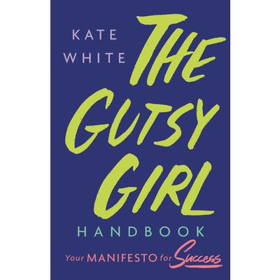 The Gutsy Girl Handbook
