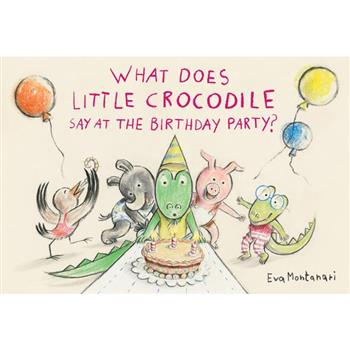 What Does Little Crocodile Say at the Birthday Party?