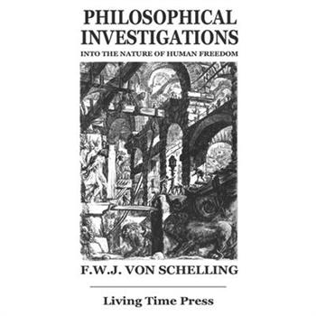 PHILOSOPHICAL INVESTIGATIONS into the Nature of Human Freedom