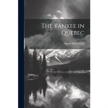 The Yankee in Quebec