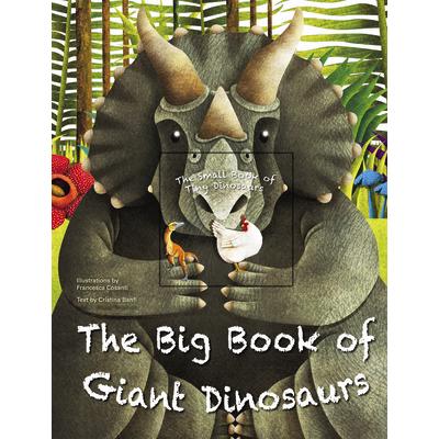 The Big Book of Giant Dinosaurs and the Small Book of Tiny Dinosaurs