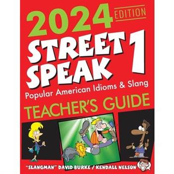 2024 Edition Street Speak 1 Teacher’s Guide
