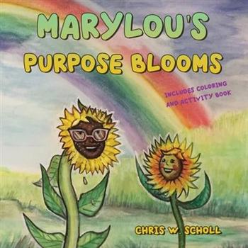MaryLou’s Purpose Blooms
