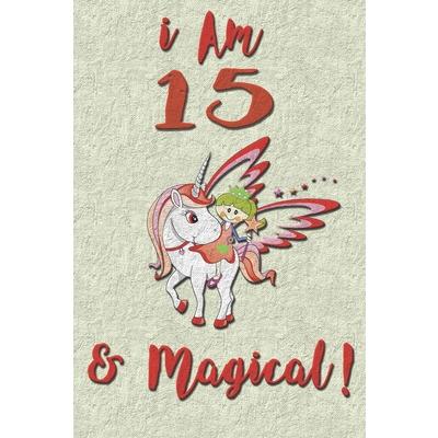 I am 15 & Magical! Journal