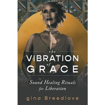The Vibration of Grace