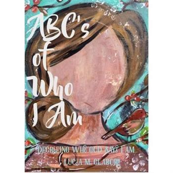 ABC’s of Who I Am