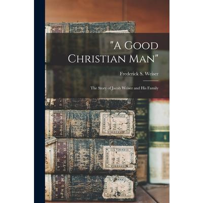 A Good Christian Man