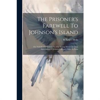 The Prisoner’s Farewell To Johnson’s Island