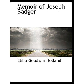 Memoir of Joseph Badger