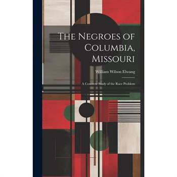 The Negroes of Columbia, Missouri