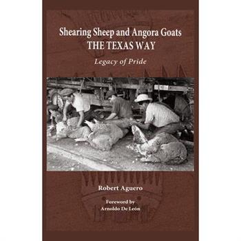 Shearing Sheep and Angora Goats the Texas Way