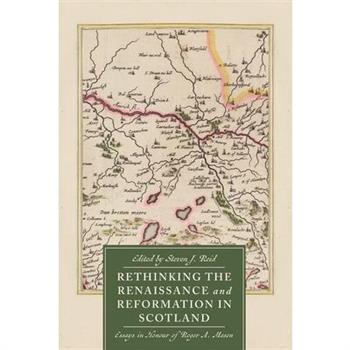 Rethinking the Renaissance and Reformation in Scotland