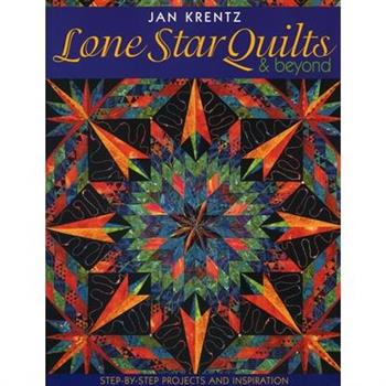 Lone Star Quilts & Beyond