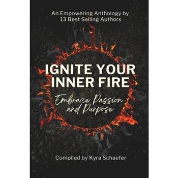 Ignite Your Inner Fire