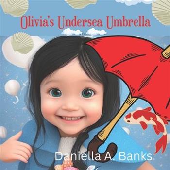 Olivia’s Undersea Umbrella